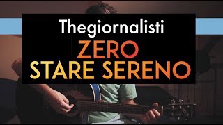 Thegiornalisti  Zero Stare Sereno  LYRICS [upl. by Ymer]