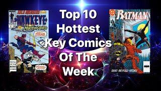 Which Comic Do You Own🔥Top 10 Hottest Key Comics Of The Week 🔥 [upl. by Einnus177]