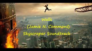 Skyscraper soundtrack  quotWallsquot  Jamie N Commons [upl. by Dulcia]