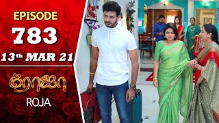 ROJA Serial  Episode 783  13th Mar 2021  Priyanka  Sibbu Suryan  Saregama TV Shows Tamil [upl. by Merta]