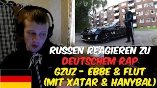 RUSSIANS REACT TO GERMAN RAP  GZUZ  EBBE amp FLUT mit Xatar amp Hanybal  REACTION TO GERMAN RAP [upl. by Neu]