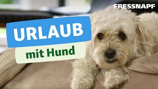 Urlaub mit Hund I FRESSNAPF [upl. by Yliah125]