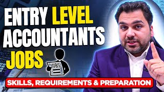 Entry Level Accountants Jobs  All Requirements Skills and Preparation [upl. by Mukund718]