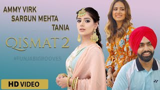 Qismat 2 2021 Punjabi Full Movie  Starring Ammy Virk Sargun Mehta [upl. by Baptlsta191]