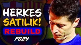 TÜM TAKIM SATILIYOR  BARCELONA HERKES SATILIK REBUILD CHALLENGE  FC 24 KARİYER MODU [upl. by Leaffar]