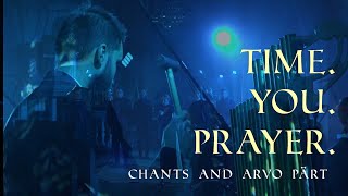 TIME YOU PRAYER Chants and Arvo Pärt  Concert trailer [upl. by Adama954]