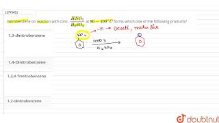 Nitrobenzene on reaction with conc HNO3H2SO4 at 80100C forms which [upl. by Benia13]