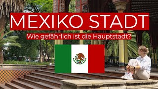 MEXIKO STADT Reise Guide  Ist es gefährlich Alle Tipps zu deinem MEXIKO Urlaub [upl. by Karry861]