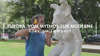 Clavigo Lampart – EUROPA VOM MYTHOS ZUR MODERNE [upl. by Cuyler81]