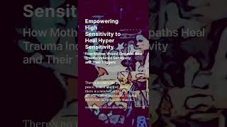 Hypersensitivity vs Highly Sensitive empaths motherwound highlysensitiveperson traumahealing [upl. by Monetta]