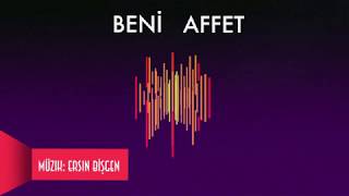 Beni Affet  Sessizce [upl. by Dachi]