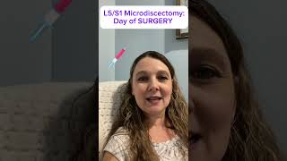 L5S1 MICRODISCECTOMY  Day of SURGERY [upl. by Cardie]