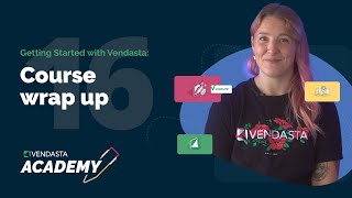 Course Wrap Up  Vendasta Tutorial  Vendasta Academy [upl. by Ykcim]