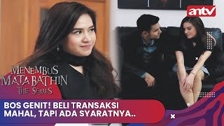 Bos Genit Berani Transaksi Mahal Tapi Syaratnya  Menembus Mata Batin The Series ANTV Eps 61 FULL [upl. by Nyvek]