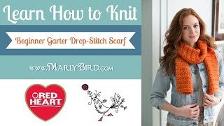 Learn How to Knit the Beginner Garter Drop Stitch Scarf with Marly Bird [upl. by Dempster728]