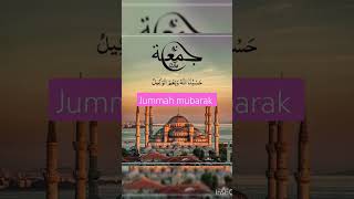 jumma jummamubarak jummamubarakstatus jummahmubarak jummahmubarakwhatsappstatus jummahblessing [upl. by Seif608]