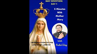 5 Minutes with Mother Mary May Devotion  Day 1 [upl. by Ardried681]