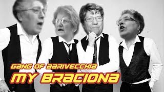 Gang of Barivecchia  My Braciona [upl. by Dallis]