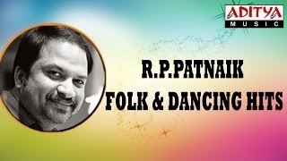 RPPatnaik Folk amp Dancing Hit Songs Jukebox [upl. by Peers542]