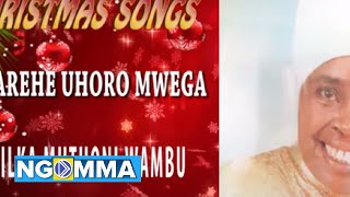 NDAREHE UHORO MWEGA BY MILKA MUTHONI WAMBU [upl. by Nosreve]