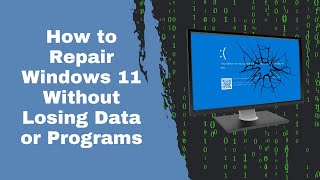 How to Repair Windows 11 Without Losing Data or Programs [upl. by Eustasius]