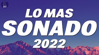 Lo Más Sonado 2022  Lo Mas Nuevo 2022  Reggaeton 2022  Las Mejores Canciones Actuales 2022 [upl. by Claudian]