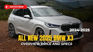 All New 2025 BMW X3 Overview Price and Specs [upl. by Suired]