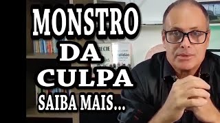 MONSTRO DA CULPA O QUE FAZER TERAPIA DOS MONSTROS [upl. by Eric]