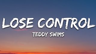 Teddy Swims  Lose Control Lyrics [upl. by Larcher]