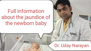 Full information about the jaundice of the newborn baby [upl. by Faust]