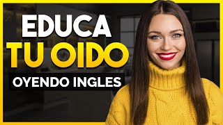 🔥 APRENDE INGLÉS ESCUCHANDO MIENTRAS TRABAJAS LIMPIAS O DESCANSAS 🏅 EDUCA TU OÍDO OYENDO INGLÉS 👂 [upl. by Abbe]