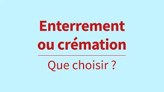 Enterrement ou crémation  Que choisir [upl. by Burbank184]