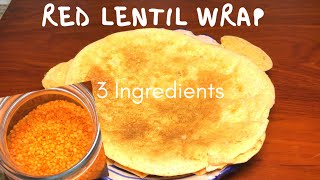 How to Make Red Lentil Wrap  3 ingredients  Grain Free  Vegan  خبز لعدس  Easy amp Quick [upl. by Juta]