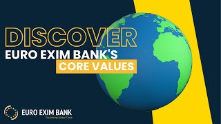 Euro Exim Bank  Our Core Values [upl. by Athalla241]