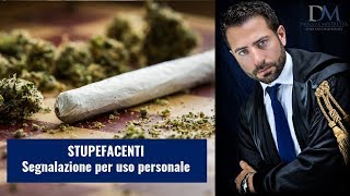 Stupefacenti uso personale e segnalazione al prefetto [upl. by Eimmaj]