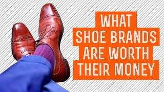 What Mens Dress Shoe Brands Are Worth Their Money  What Shoes You Should Buy  Gentlemans Gazette [upl. by Laine]