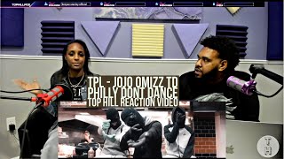 FIRST TIME REACTING TO  TPL JOJO OMIZZ amp TD  PHILLY DON’T DANCE [upl. by Dnomaid]