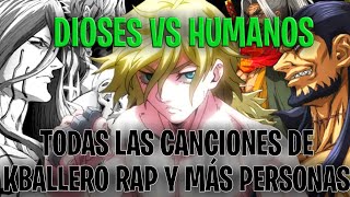 TODAS LAS CANCIONES DE KBALLERO RAPMegaRKyba  DIOSES VS HUMANOS [upl. by Clayton]