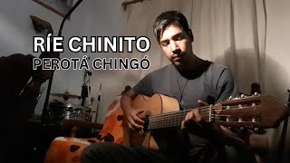 Ríe chinito cover  Perotá Chingó [upl. by Zora586]