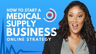 How to Start a Medical Supply Business Online 2024  Step by Step   MedicalSupply [upl. by Idissak13]