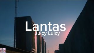 Lantas  Juicy Luicy  lyrics lagu [upl. by Laura]