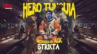 Hero Tunguia  STRIKTA Official Audio Prod by ACK [upl. by Locke]