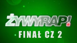 ŻYWYRAP  FINAŁ cz2 DIILTV HD [upl. by Akemyt20]