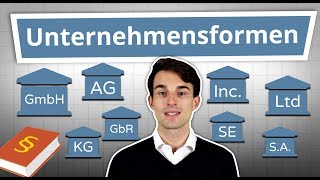 Unternehmensformen erklärt GmbH AG UG GbR Inc Ltd uvm einfach erklärt [upl. by Soutor254]