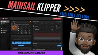 MainsailKlipper Installation GoldenJaguar392 [upl. by Nnahteb]