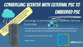 Upgrading vCenter 67 to 70 with Converging External PSC to Embedded PSC vSphere7 techtutorials [upl. by Brucie839]