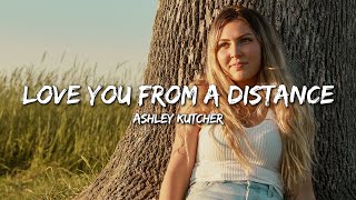 Ashley Kutcher  Love You From A Distance Lyrics [upl. by Bonis578]