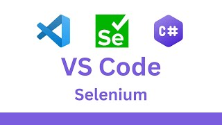 Visual Studio Code Selenium 4 C tutorial [upl. by Allesiram]