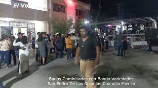 BAILONGO CON BANDA VARIEDADES EN LAS BODAS COMUNITARIAS DE SAN PEDRO DE LAS COLONIAS COAHUILA MEXICO [upl. by Einon]