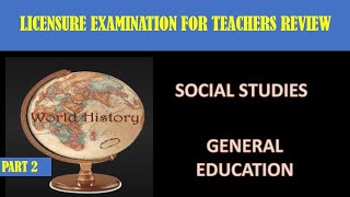 LICENSURE EXAMINATION FOR TEACHERS REVIEW WORLD HISTORYSOCIAL STUDIES [upl. by Deegan]